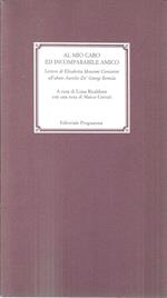 Al mio caro ed incomparabile amico. Lettere di Elisabetta Mosconi Contarini all'abate Aurelio De' Giorgi Bertola