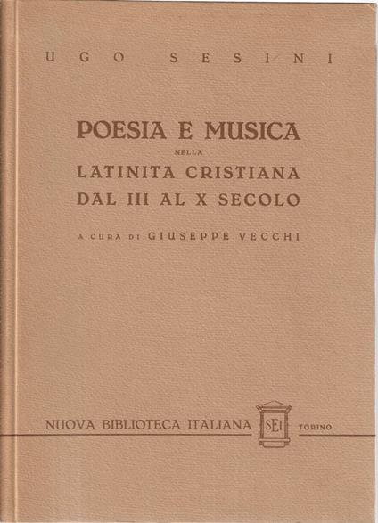 Poesia e musica nella latinità cristiana dal III al X secolo - Ugo Sesini - copertina