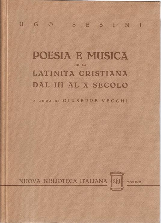 Poesia e musica nella latinità cristiana dal III al X secolo - Ugo Sesini - copertina