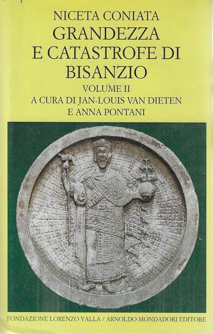 Grandezza e catastrofe di Bisanzio. Vol. II (Libri IX-XIV) - Niceta Coniata - copertina
