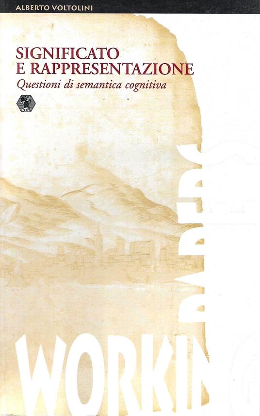 Significato e rappresentazione. Questioni di semantica cognitiva - Alberto Voltolini - copertina