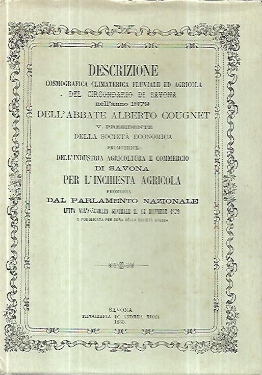 Descrizione cosmografica climaterica fluviale ed agrcola del circondario di Savona nell'anno 1879 - Alberto Cougnet - copertina