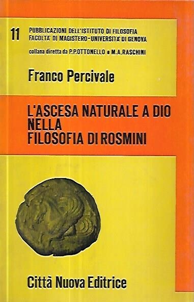 L' ascesa naturale a Dio nella filosofia di Rosmini - Franco Percivale - copertina