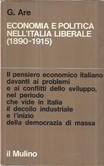 Economia e politica nell'Italia liberale (1890-1915)