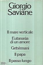 Il mare verticale, Eutanasia di un amore, Getsemani, Il papa, Il passo lungo
