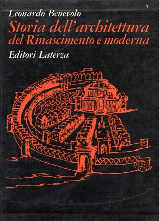 Storia dell'architettura del Rinascimento e moderna ( 2 vol. in cofanetto) - Leonardo Benevolo - copertina