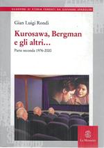 Kurosawa, Bergman e gli altri.... Parte seconda1976-2000