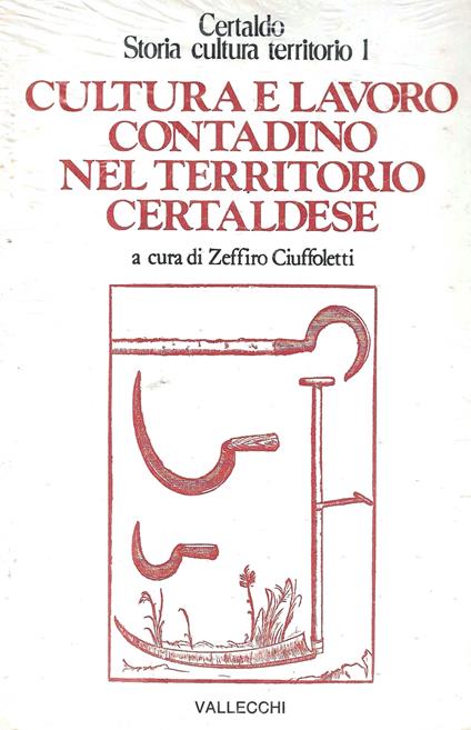 Cultura e lavoro contadino nel territorio certaldese - Zeffiro Ciuffoletti - copertina