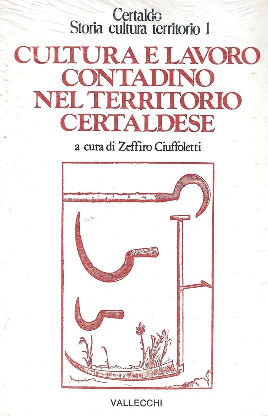 Cultura e lavoro contadino nel territorio certaldese - Zeffiro Ciuffoletti - copertina