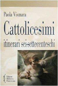 Cattolicesimi. Itinerari sei-settecenteschi - copertina