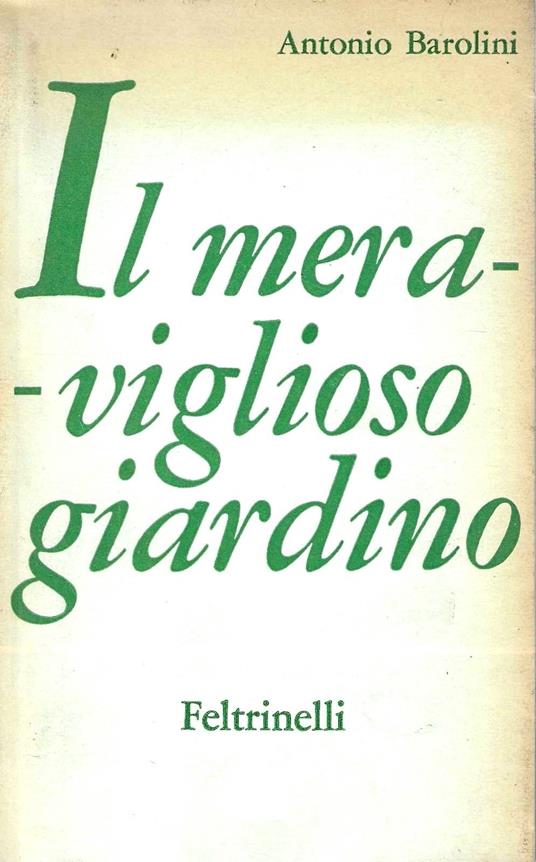 Il meraviglioso giardino - Antonio Barolini - copertina