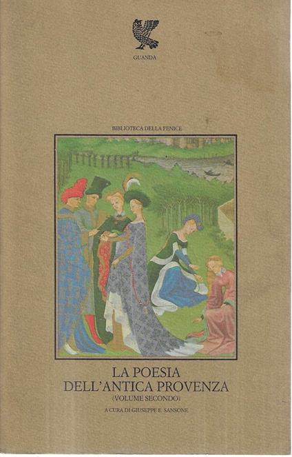 La poesia dell'antica Provenza (Vol. II). Testi e storia dei trovatori - Giuseppe E. Sansone - copertina