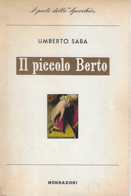 Prima Edizione !!! Il piccolo Berto (1929-1931) - Umberto Saba - copertina