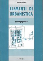 Elementi di urbanistica. Per Ingegneria
