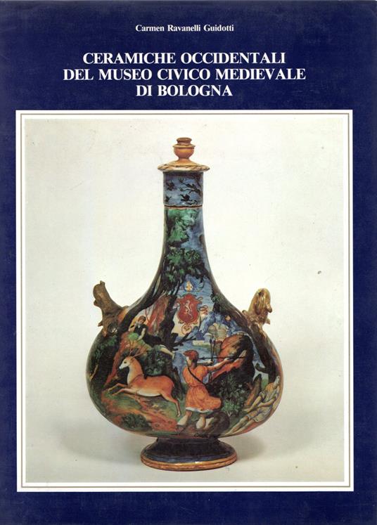 Ceramiche Occidentali Del Museo Civico Medievale Di Bologna - copertina