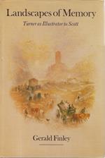 Landscapes of Memory: Turner as Illustrator to Scott