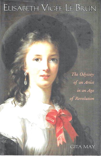 Elisabeth Vigee Le Brun: The Odyssey Of An Artist In An Age Of Revolution - copertina