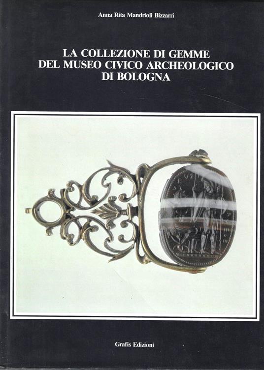 La collezione di gemme del Museo Civico Archeologico di Bologna - copertina