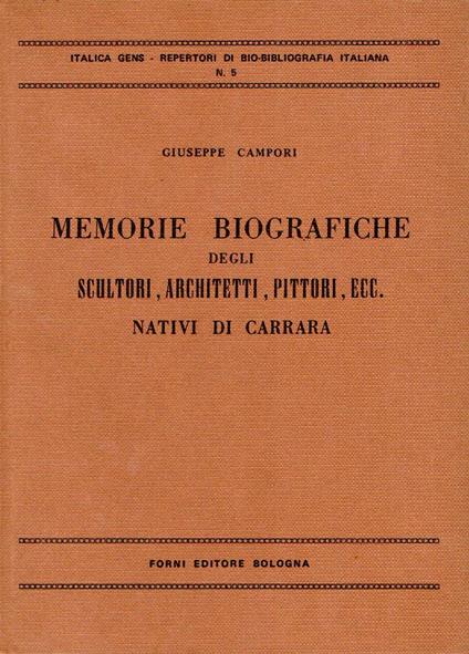 Memorie Biografiche Degli Scultori, Architetti, Pittori Ecc - Giuseppe Campori,Giuseppe Campori - copertina