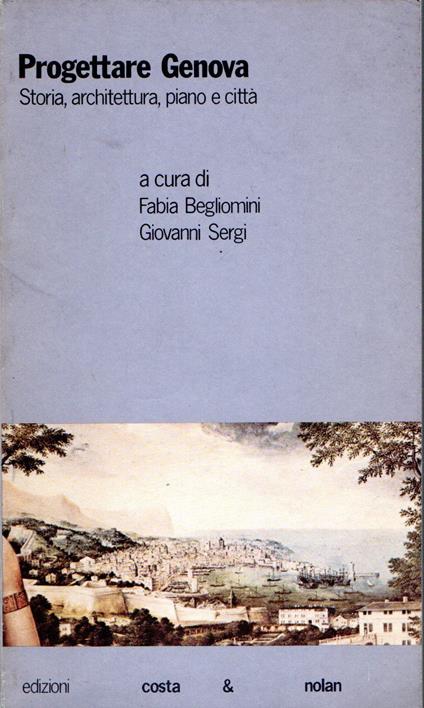 Progettare Genova - Fabia Begliomini,Fabia Begliomini - copertina
