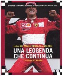 La rossa dei record. Una leggenda che continua. Storia dei campionati del mondo di Formula Uno dal 1950 al 2003 - copertina