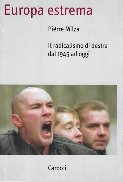 Europa estrema. Il radicalismo di destra dal 1945 a oggi - Pierre Milza - copertina
