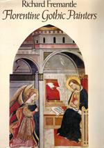 Florentine Gothic painters from Giotto to Masaccio: A guide to painting in and near Florence, 1300 to 1450