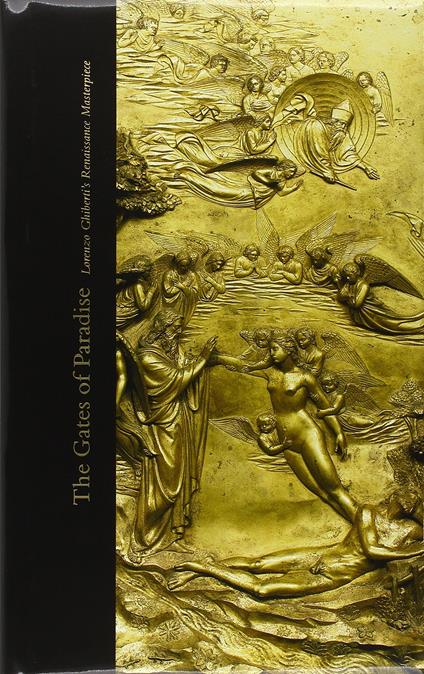The Gates of Paradise: Lorenzo Ghiberti's Renaissance Masterpiece - copertina