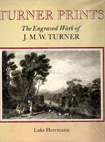 Turner Prints: The Engraved Work of J. M. W. Turner
