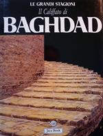 Il califfato di Baghdad. La civiltà Abbasside