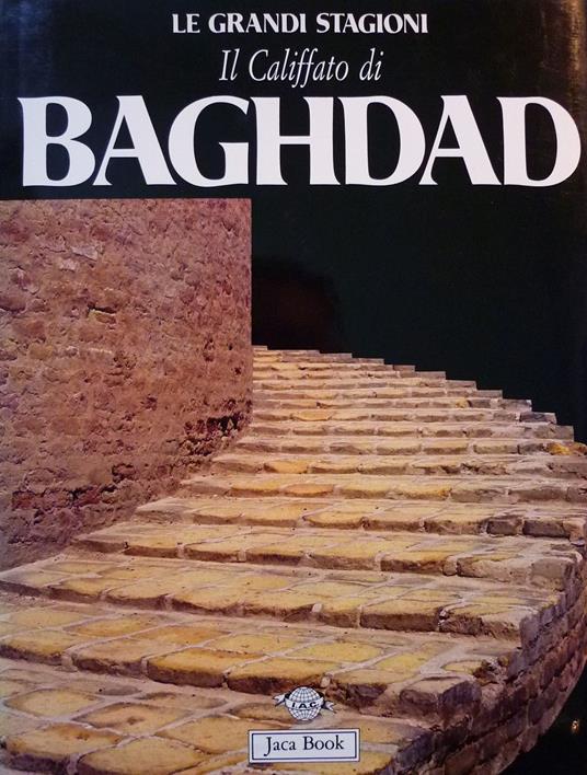 Il califfato di Baghdad. La civiltà Abbasside - Francesco Gabrieli - copertina