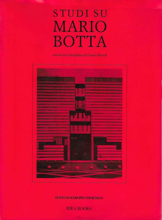 Studi su Mario Botta, una ricerca fotografica di Giasco Bertoli - copertina