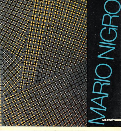 Mario Nigro. (Pistoia, 1917 - Livorno, 1992) Catalogo della mostra (Pistoia, 1984). Ediz. illustrata - Mario Nigro - copertina