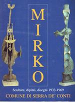 Mirko : Sculture, dipinti, disegni 1933-1969