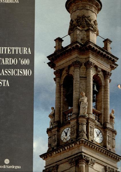 Architettura dal tardo '600 al classicismo purista - Salvatore Naitza - copertina