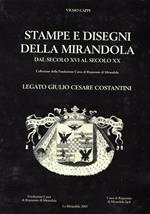 Stampe e disegni della Mirandola: dal secolo XVI al secolo XX