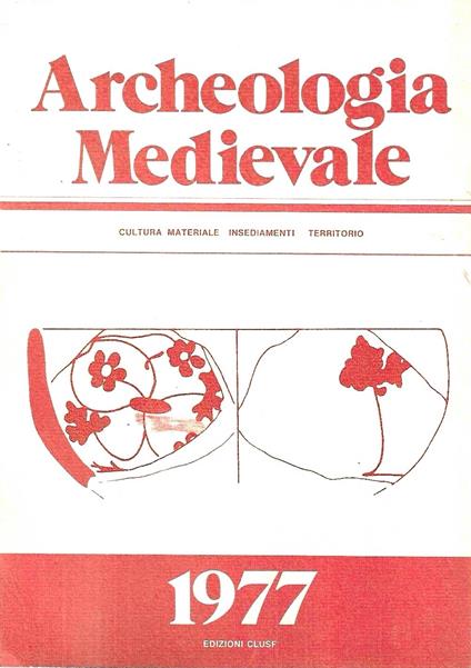 Archeologia Medievale. Cultura, materiali, insediamenti, territorio - IV/1977 - copertina
