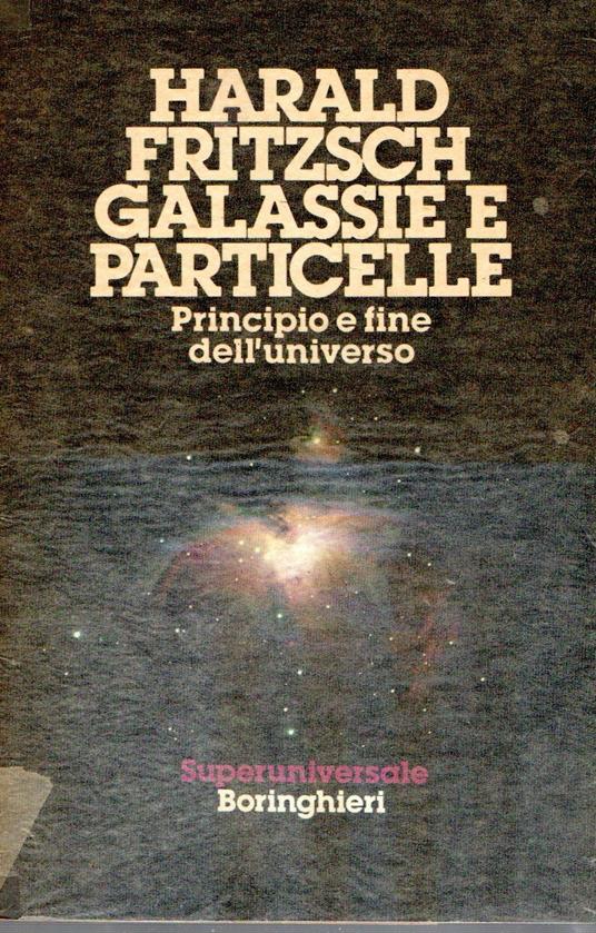 Galassie e particelle - Harald Fritzsch - copertina