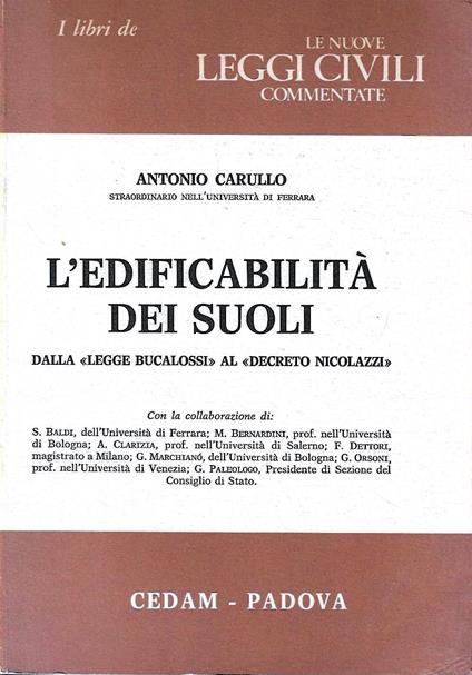 L' edificabilità dei suoli, dalla "Legge Bucalossi" al "Decreto Nicolazzi" - Antonio Carullo - copertina