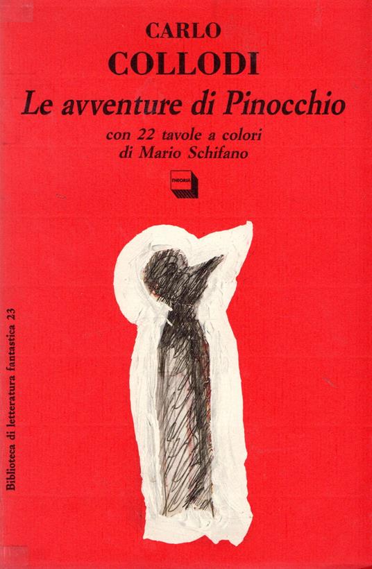 Ottimo!!! Le avventure di Pinocchio : con 22 tavole a colori di Mario Schifano - Carlo Collodi - copertina