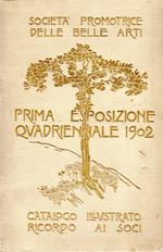 Prima Esposizione Quadriennale 1902 : Catalogo illustrato - Ricordo ai Soci