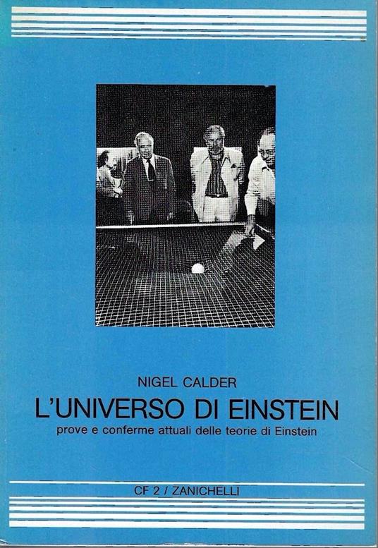 L' universo di Einstein. Prove e conferme attuali delle teorie di Einstein - copertina