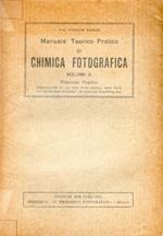 Manuale Teorico-Pratico di Chimica Fotografica : Volume 2 Processi Positivi