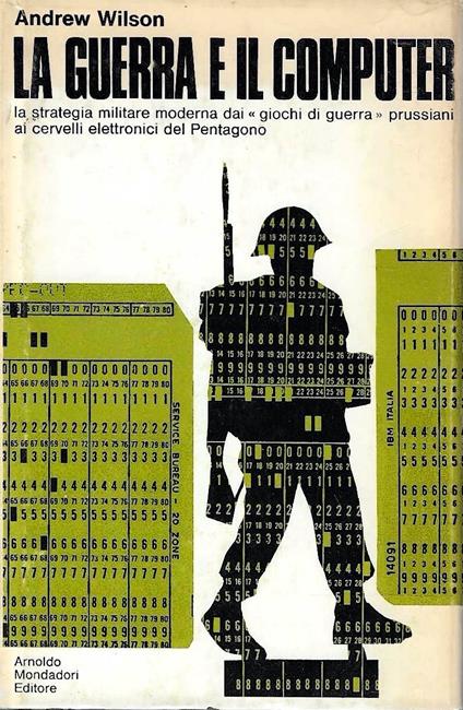La guerra e il computer - Andrew Wilson - copertina
