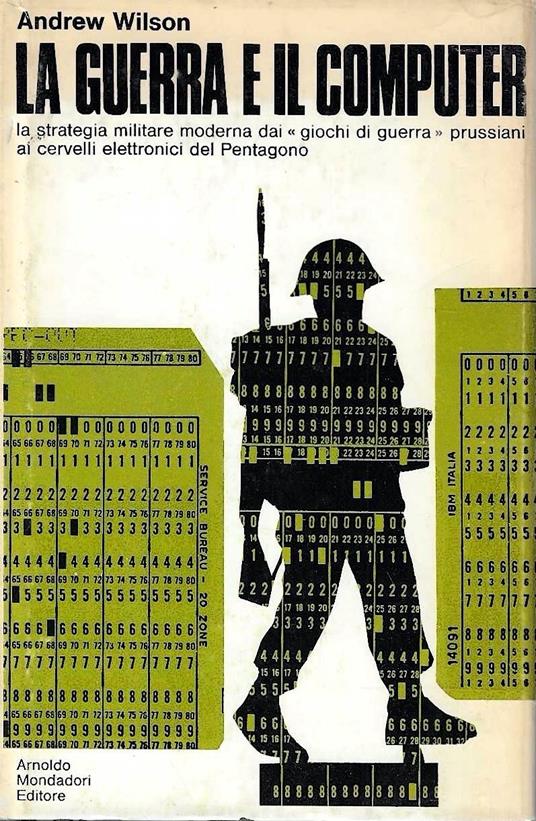 La guerra e il computer - Andrew Wilson - copertina