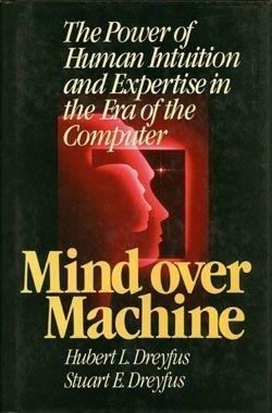Mind Over Machine : The Power of Human Intuition and Expertise in the Era of the Computer - copertina