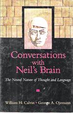 Conversations With Neil's Brain: The Neural Nature of Thought and Language