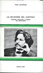 La religione del capitale. Massime, preghiere e lamenti del capitalista