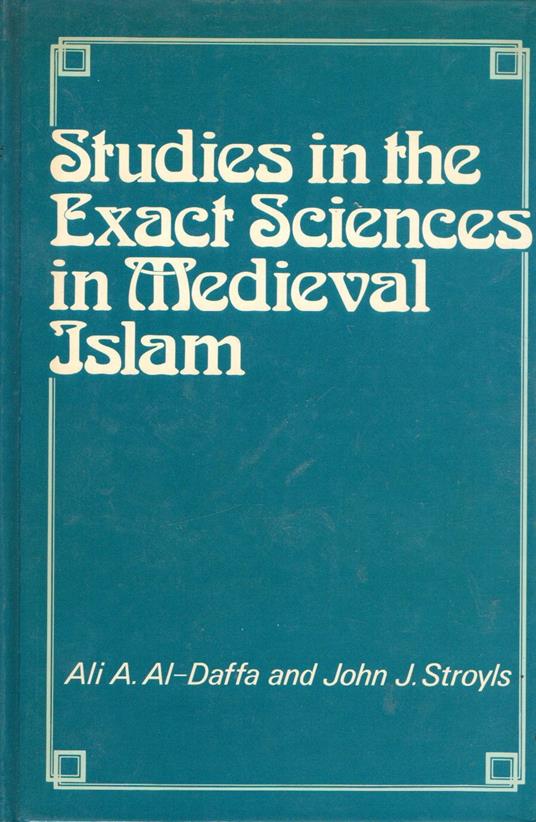 Studies in the Exact Sciences in Medieval Islam - copertina