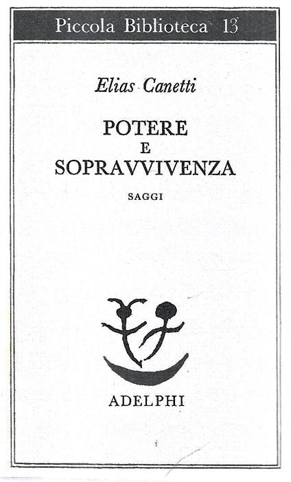 Potere e sopravvivenza. Saggi - Elias Canetti - copertina